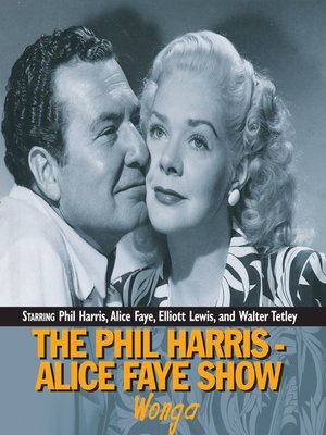 cover image of The Phil Harris - Alice Faye Show: Wonga